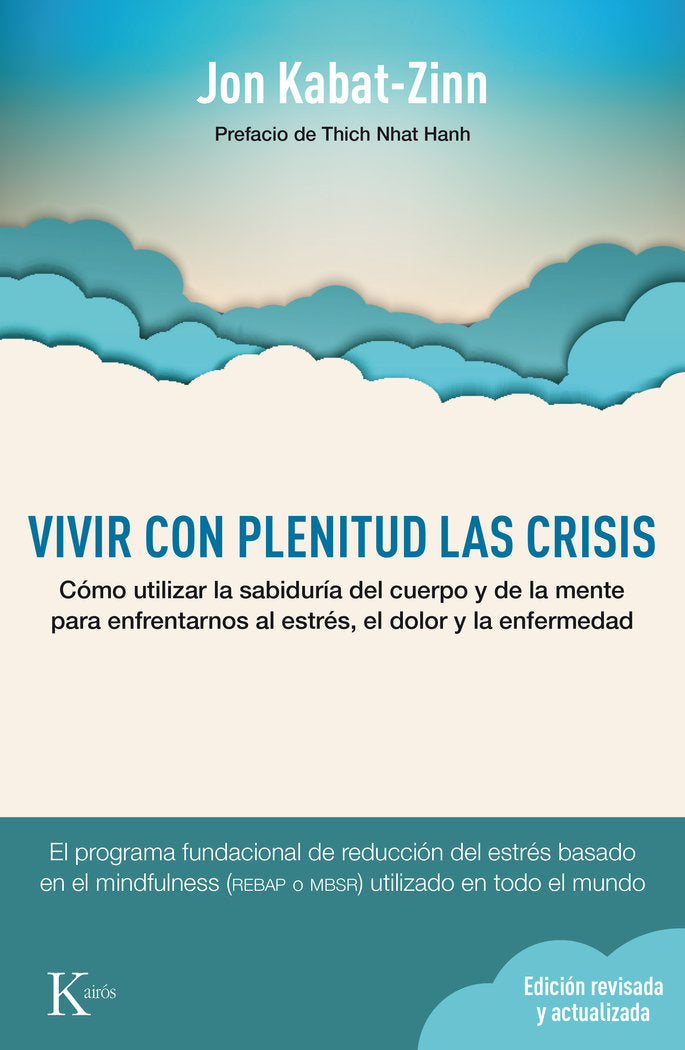 Vivir con plenitud las crisis (Ed. revisada y actualizada), de Kabat-Zinn, Jon | portada del libro
