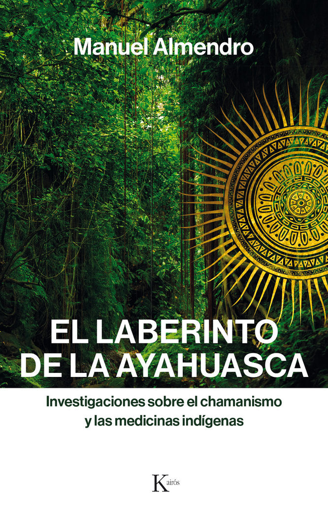 El laberinto de la ayahuasca, de Almendro Almendro, Manuel | portada del libro