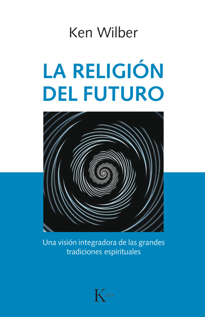 La religión del futuro, de Wilber, Ken | portada del libro