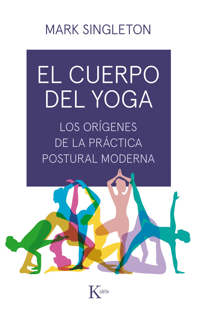 El cuerpo del yoga, de Singleton, Mark | portada del libro
