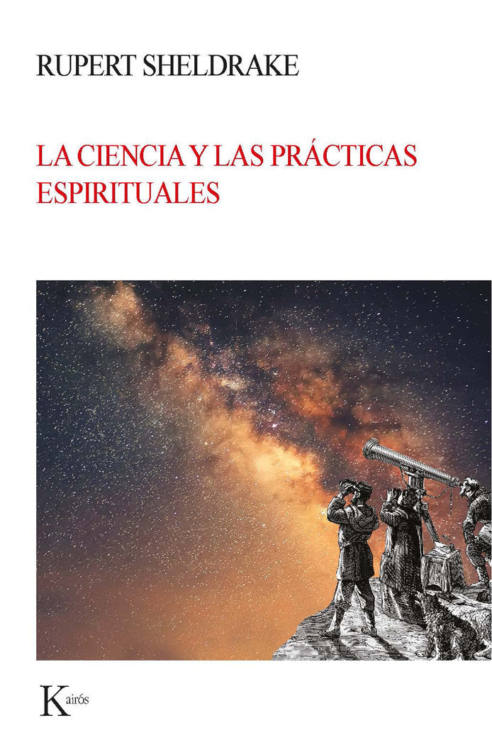 La ciencia y las prácticas espirituales, de Sheldrake, Rupert | portada del libro