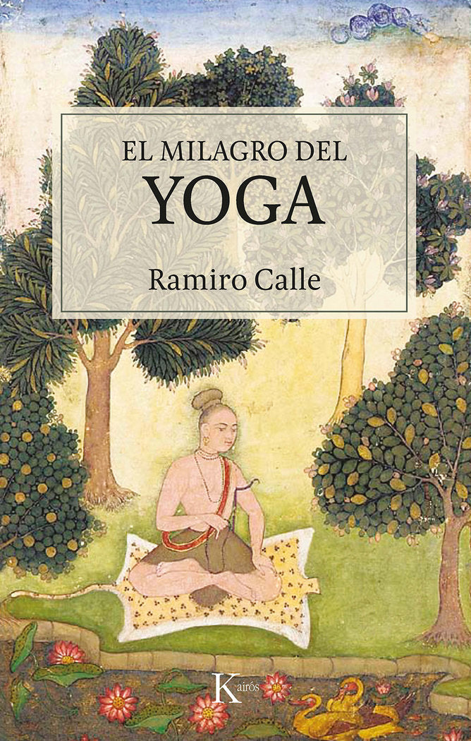 El milagro del yoga, de Calle Capilla, Ramiro | portada del libro