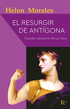 EL RESURGIR DE ANTIGONA, de MORALES, HELEN | portada del libro