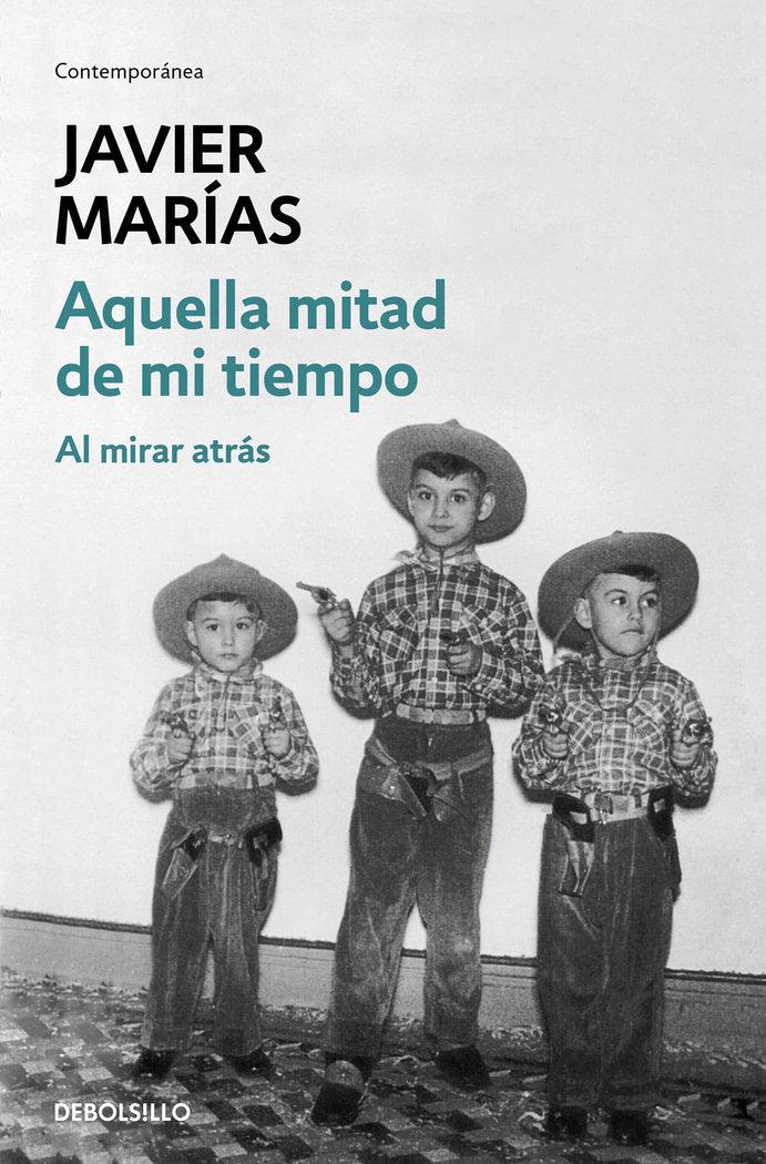 Aquella mitad de mi tiempo, de Marías, Javier | portada del libro