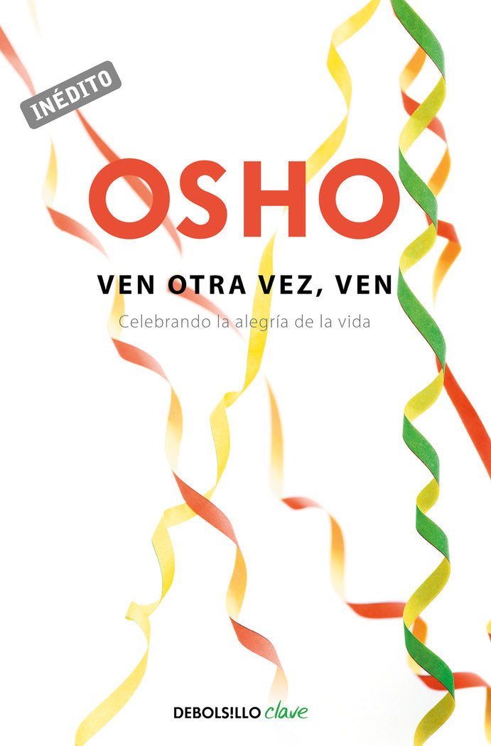 Ven otra vez, ven (OSHO habla de tú a tú), de Osho, | portada del libro