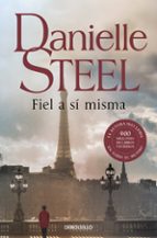 Fiel a sí misma, de Danielle Steel | portada del libro