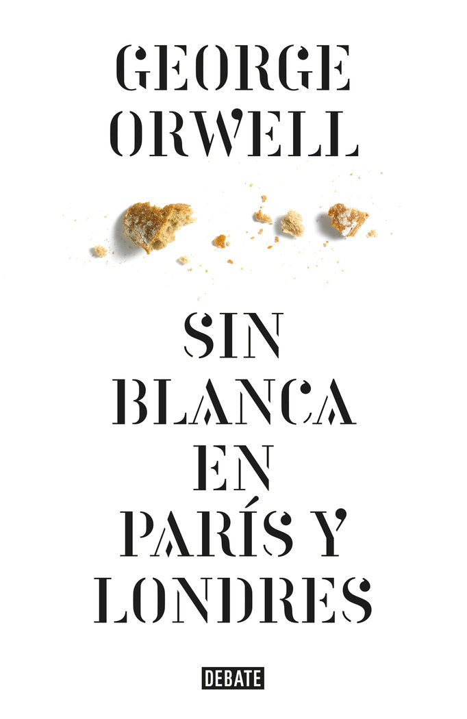 Sin blanca en París y Londres, de Orwell, George | portada del libro