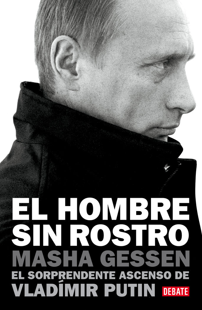 El hombre sin rostro, de Gessen, Masha | portada del libro