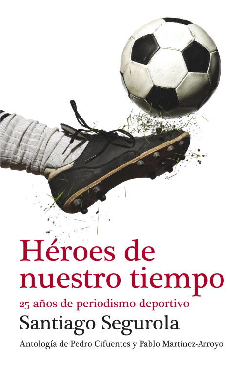 Héroes de nuestro tiempo, de Segurola | portada del libro