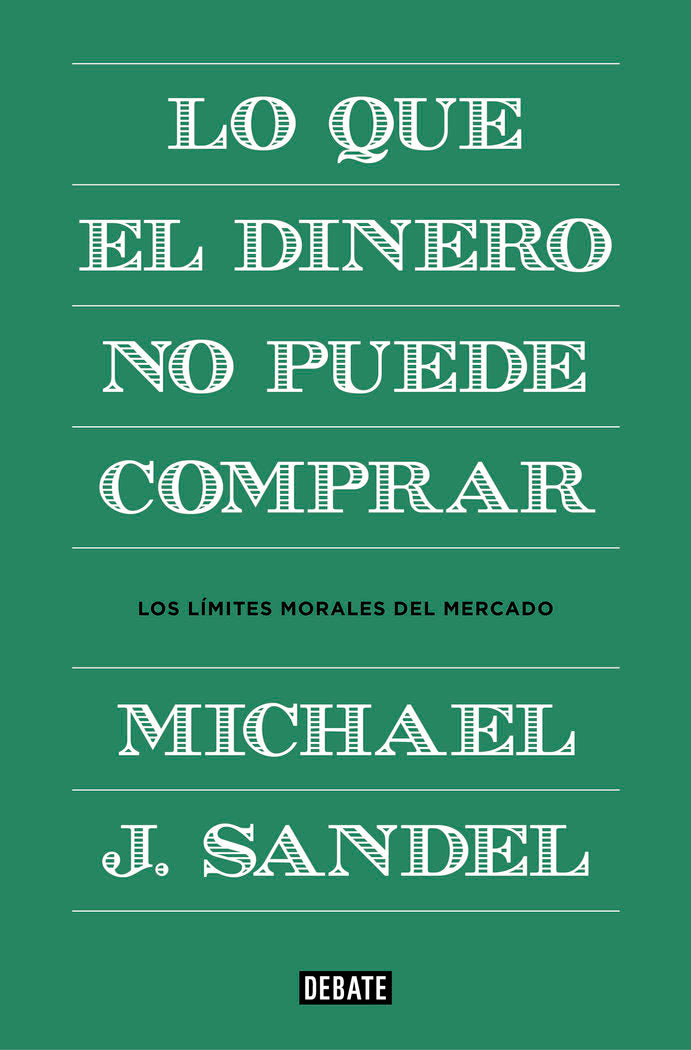 Lo que el dinero no puede comprar, de Sandel, Michael J. | portada del libro