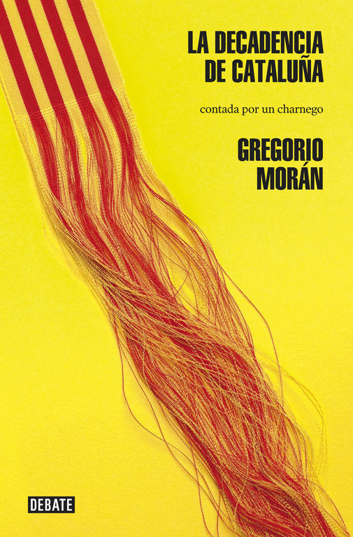 La decadencia de Cataluña, de Morán, Gregorio | portada del libro