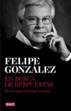 En busca de respuestas, de Felipe González | portada del libro