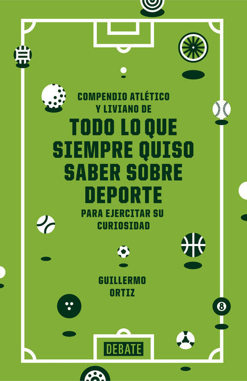 Todo lo que siempre quiso saber sobre deporte, de Ortiz, Guillermo | portada del libro