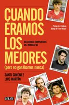 Cuando éramos los mejores (pero no ganábamos nunca), de Luis Martín | portada del libro