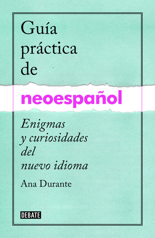 Guía práctica de neoespañol, de Durante, Ana | portada del libro
