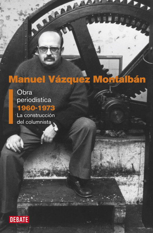 Obra periodística 1960-1973, de Vázquez Montalbán, Manuel | portada del libro