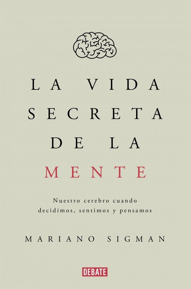 La vida secreta de la mente, de Sigman, Mariano | portada del libro