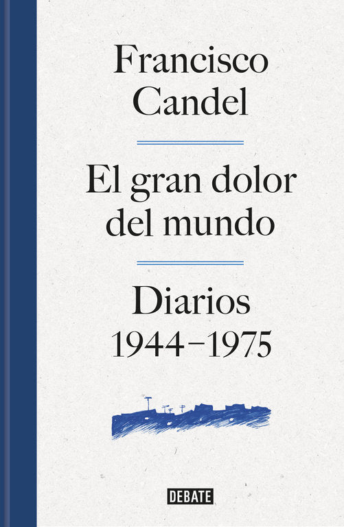 El gran dolor del mundo, de Candel, Francisco | portada del libro