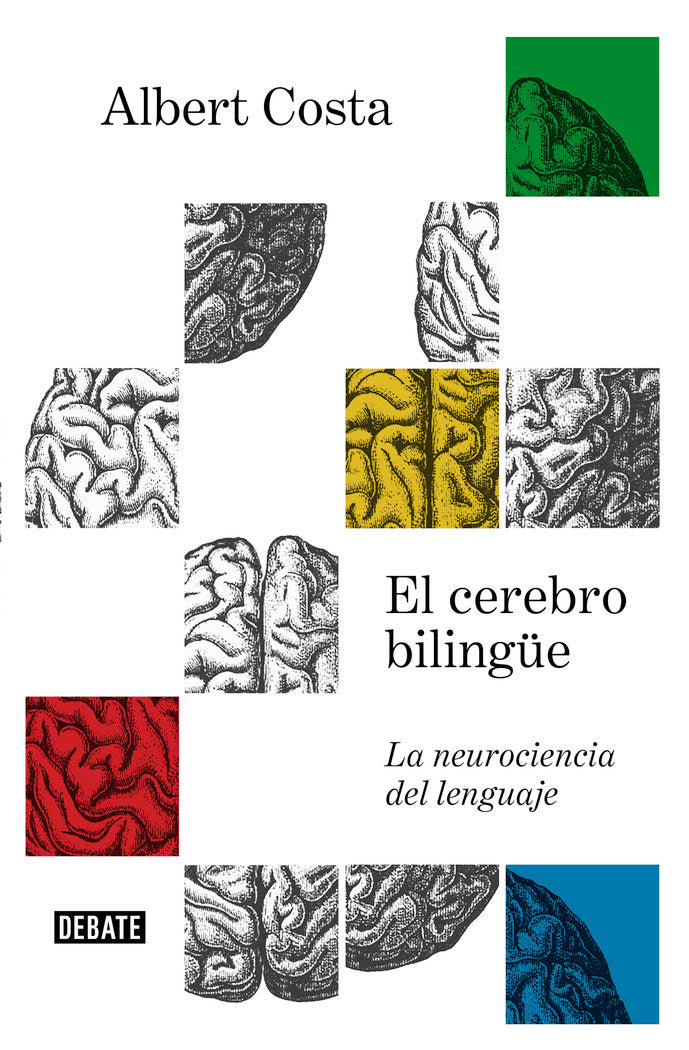 El cerebro bilingüe, de Costa, Albert | portada del libro