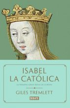 Isabel la Católica, de Giles Tremlett | portada del libro