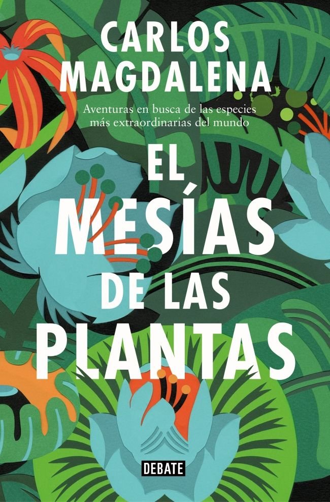 El mesías de las plantas, de Magdalena, Carlos | portada del libro