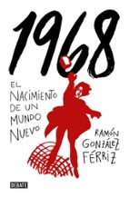1968, de Ramón González Férriz | portada del libro