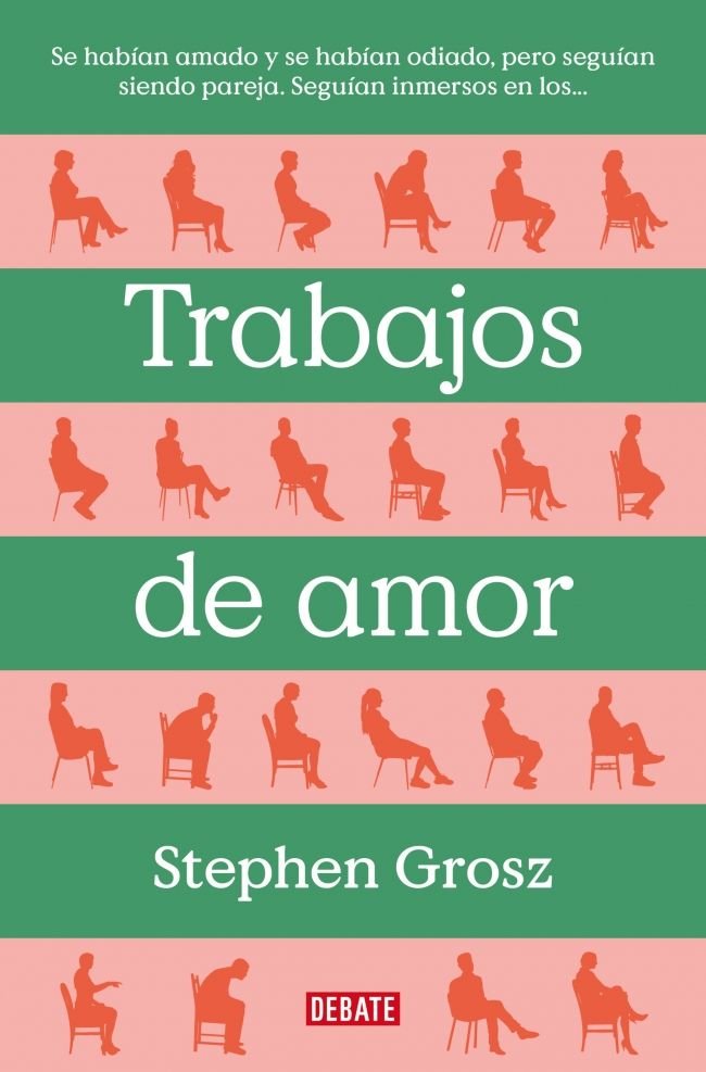 Trabajos de amor, de STEPHEN GROSZ | portada del libro