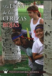 La luna de las cerezas rojas. Un cuento motor para jugar, cooperar, convivir y crear en el primer ci, de Ruiz Omeñaca | porta