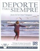 Deporte para siempre, de JUAN DE LA CRUZ VAZQUEZ | portada del libro