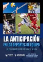 La anticipación en los deportes de Equipo, de DAVID ORTEGA PIAS | portada del libro