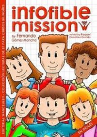 Infofible mission, de GOMEZN MANCHA, FERNANDO | portada del libro