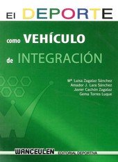 El deporte como vehÕculo de integraciÑn, de Zagalaz Sànchez | portada del libro