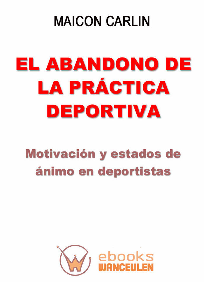 El abandono de la práctica deportiva, motivación y estados de ánimo en deportistas, de Carlin | portada del libro