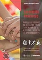 Ejercicios prácticos para el profesorado de Educación Física con alumnado de necesidad específica de, de ANTONIO BAENA EXTREM