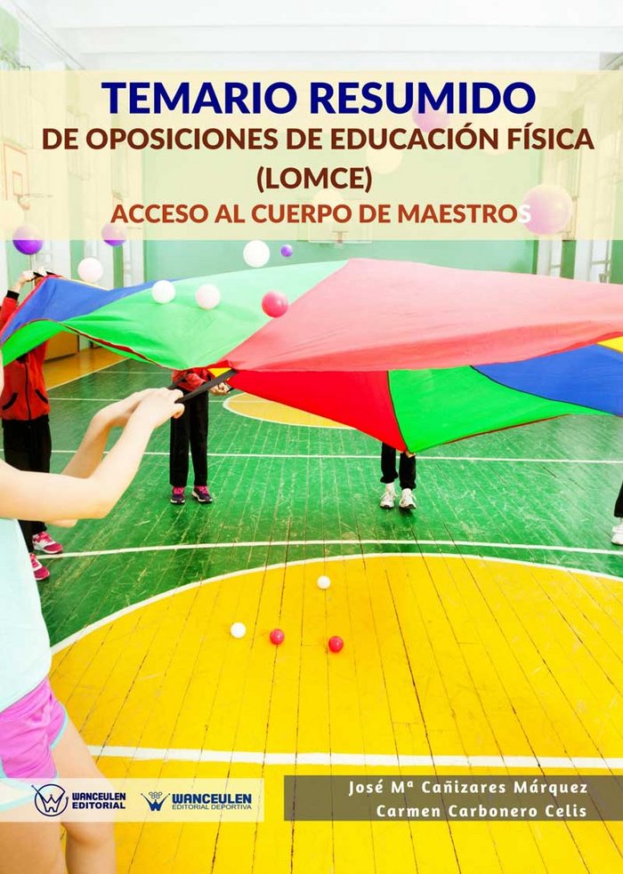 Temario resumido de Oposiciones de Educación Física (LOMCE), de Cañizares Márquez | portada del libro