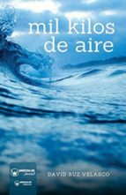 Mil kilos de aire, de DAVID RUZ VELASCO | portada del libro