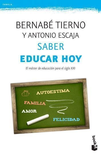 Saber educar hoy, de Tierno, Bernabé | portada del libro