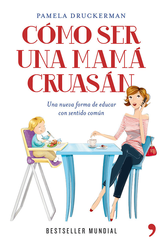 Cómo ser una mamá cruasán, de Druckerman | portada del libro