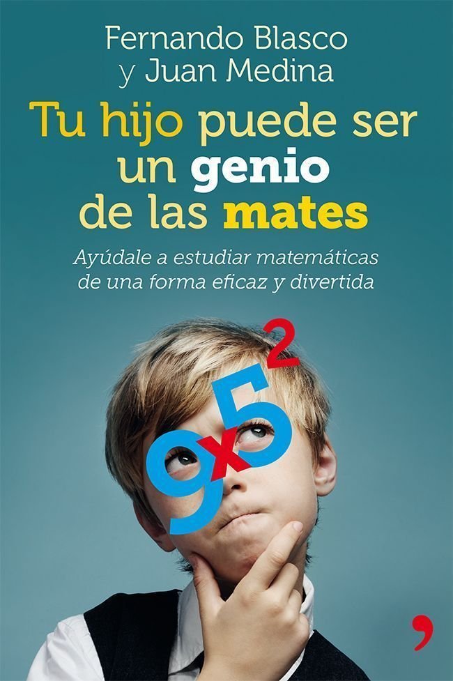 Tu hijo puede ser un genio de las mates, de FERNANDO BLASCO | portada del libro