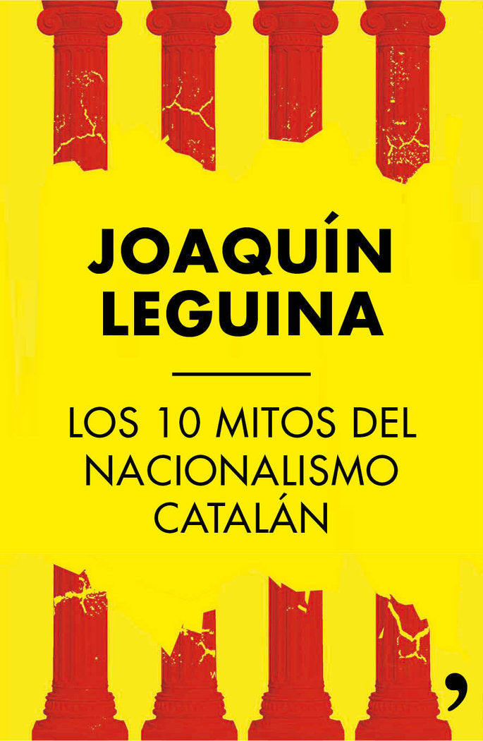 Los 10 mitos del nacionalismo catalán, de Leguina | portada del libro