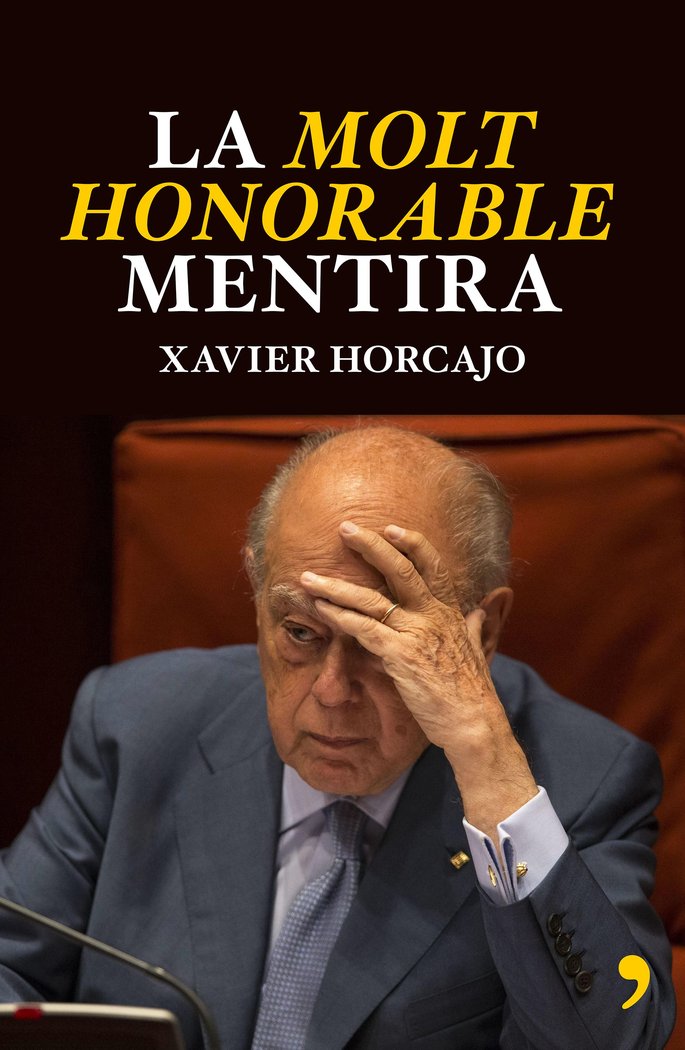 La molt honorable mentira, de Horcajo, Xavier | portada del libro