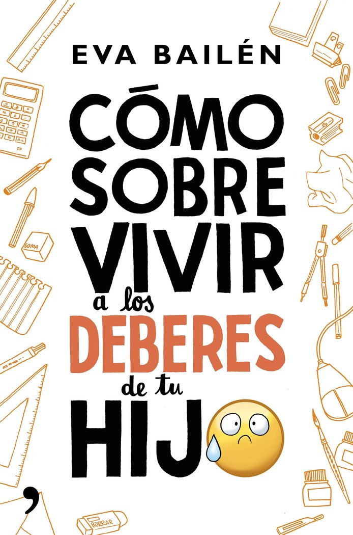 Cómo sobrevivir a los deberes de tu hijo, de Bailén, Eva | portada del libro