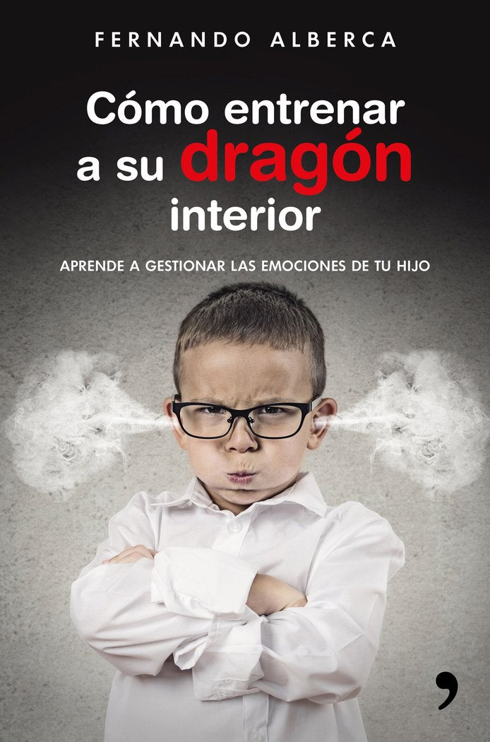 Cómo entrenar a su dragón interior, de Alberca | portada del libro