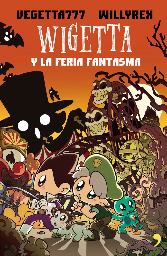 7. Wigetta y la feria fantasma, de Vegetta777 y Willyrex | portada del libro