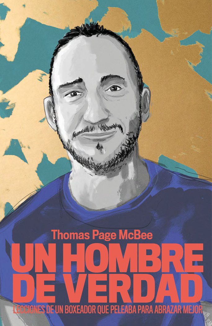 Un hombre de verdad, de Page McBee, Thomas | portada del libro