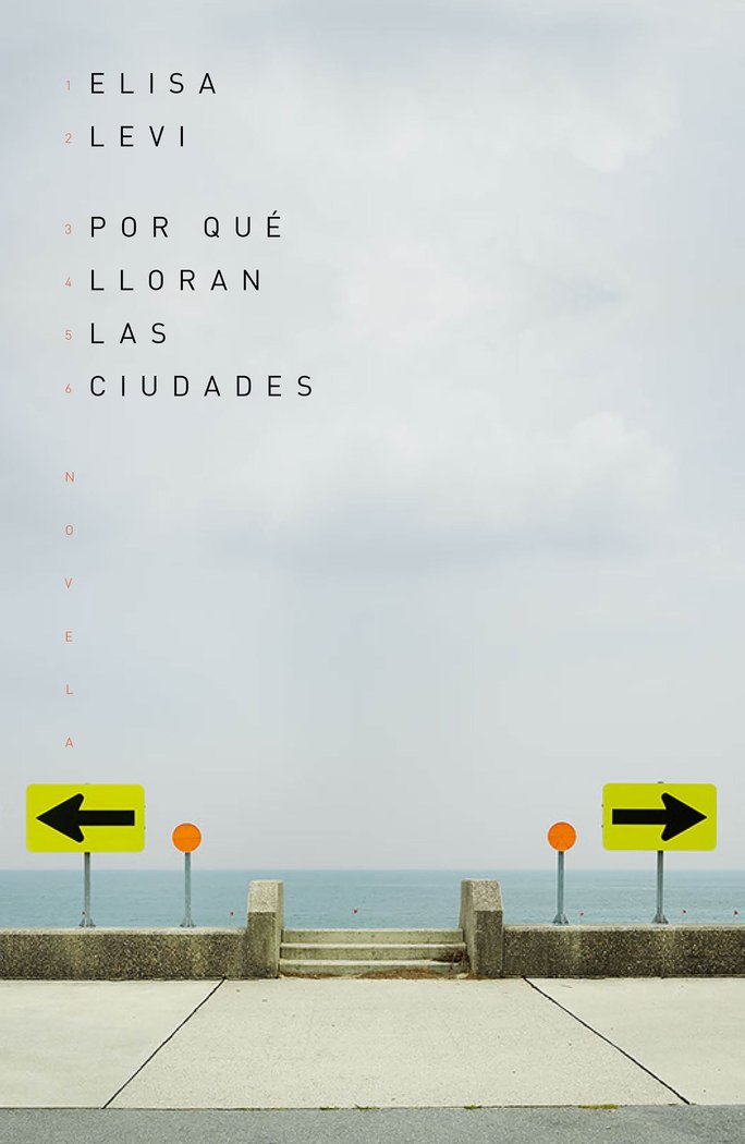 Por qué lloran las ciudades, de Levi, Elisa | portada del libro