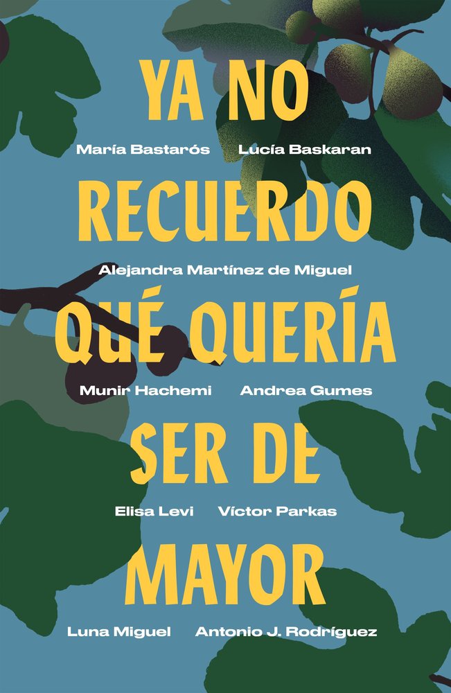 Ya no recuerdo qué quería ser de mayor, de Bastarós, María | portada del libro
