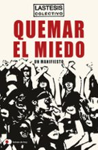 Quemar el miedo, de LASTESIS | portada del libro