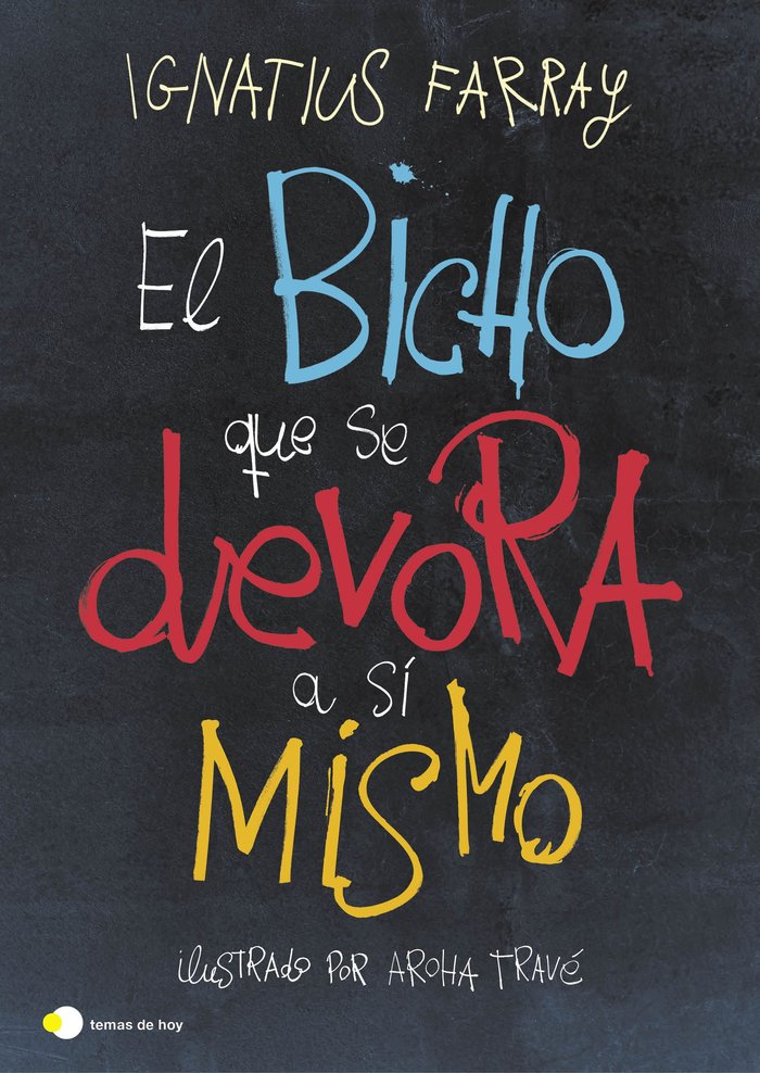 EL BICHO QUE SE DEVORA A SI MISMO, de IGNATIUS FARRAY | portada del libro