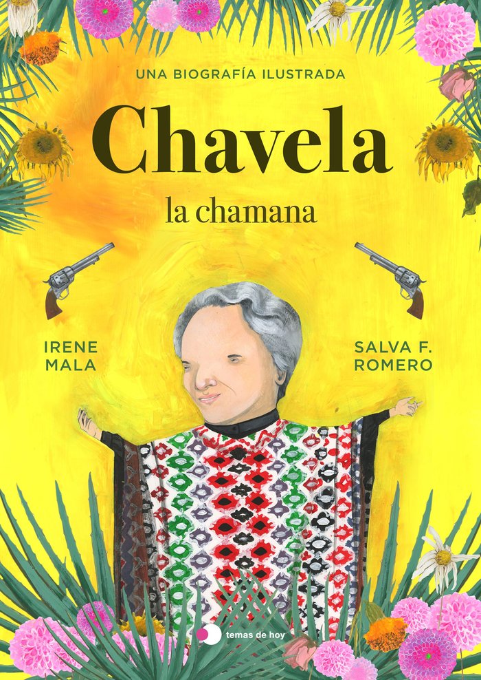 CHAVELA, LA CHAMANA, de IRENE MALA | portada del libro